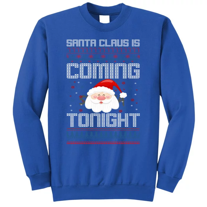 Santa Claus Is Coming Tonight Gift Tall Sweatshirt