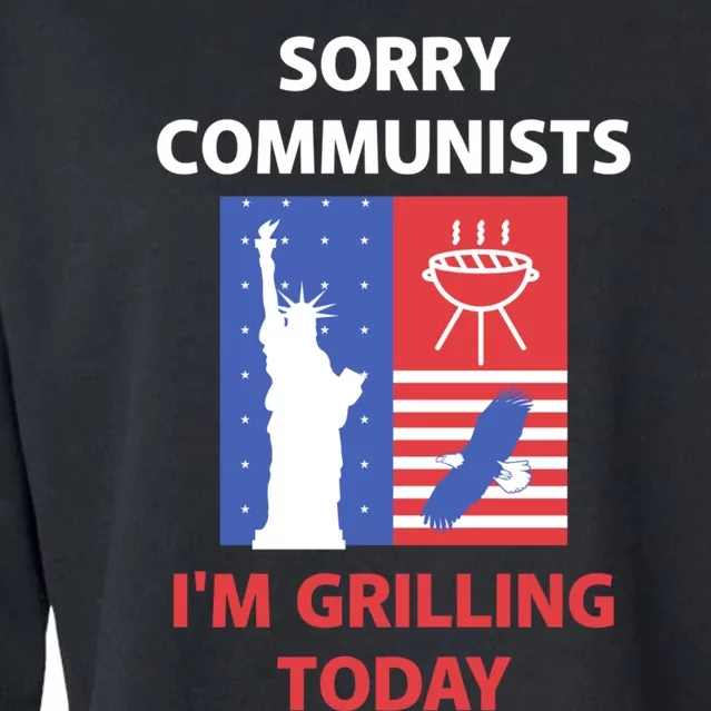 Sorry Communists Im Grilling Today Cropped Pullover Crew