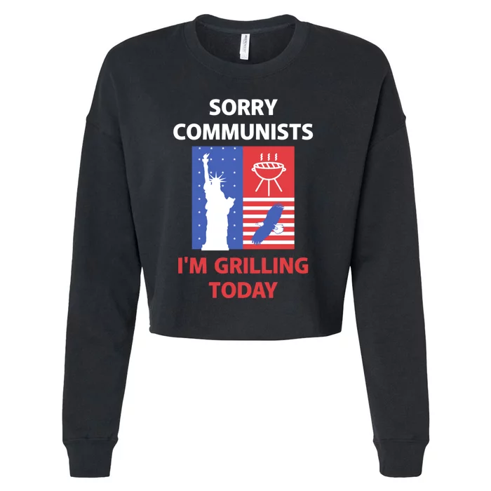 Sorry Communists Im Grilling Today Cropped Pullover Crew