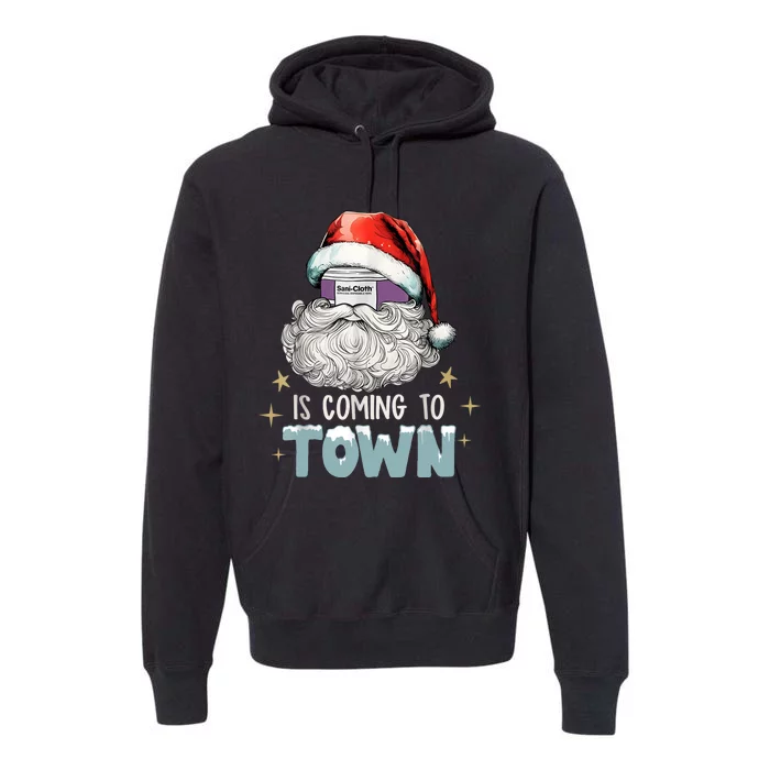 Sani Cloth Is Coming To Town Ugly Christmas Nurse Rn Aid Premium Hoodie