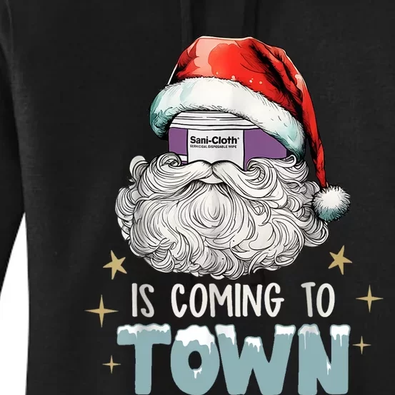 Sani Cloth Is Coming To Town Ugly Christmas Nurse Rn Aid Women's Pullover Hoodie