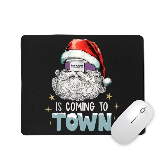 Sani Cloth Is Coming To Town Ugly Christmas Nurse Rn Aid Mousepad