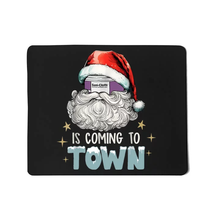 Sani Cloth Is Coming To Town Ugly Christmas Nurse Rn Aid Mousepad