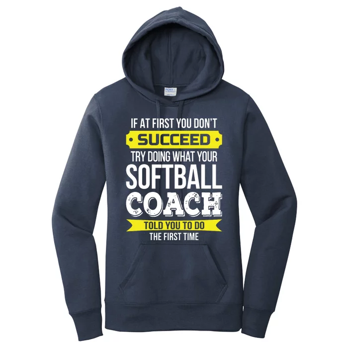 Softball Coach If At First You Dont Succeed Funny Women's Pullover Hoodie