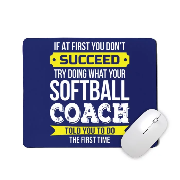 Softball Coach If At First You Dont Succeed Funny Mousepad