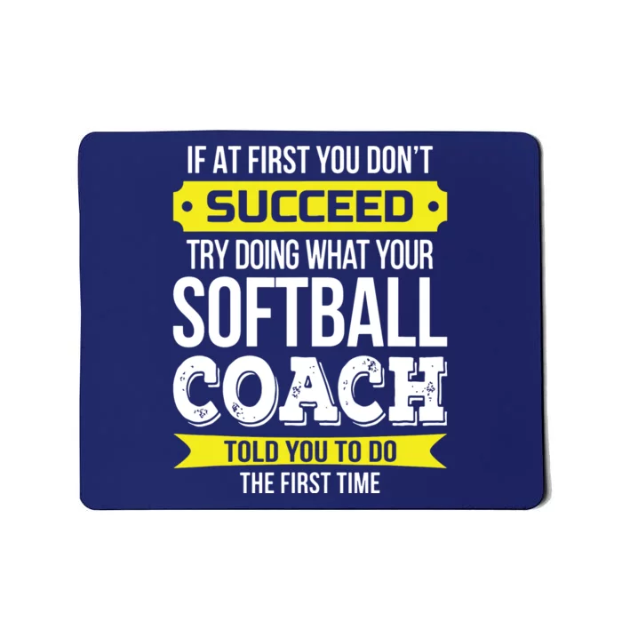 Softball Coach If At First You Dont Succeed Funny Mousepad