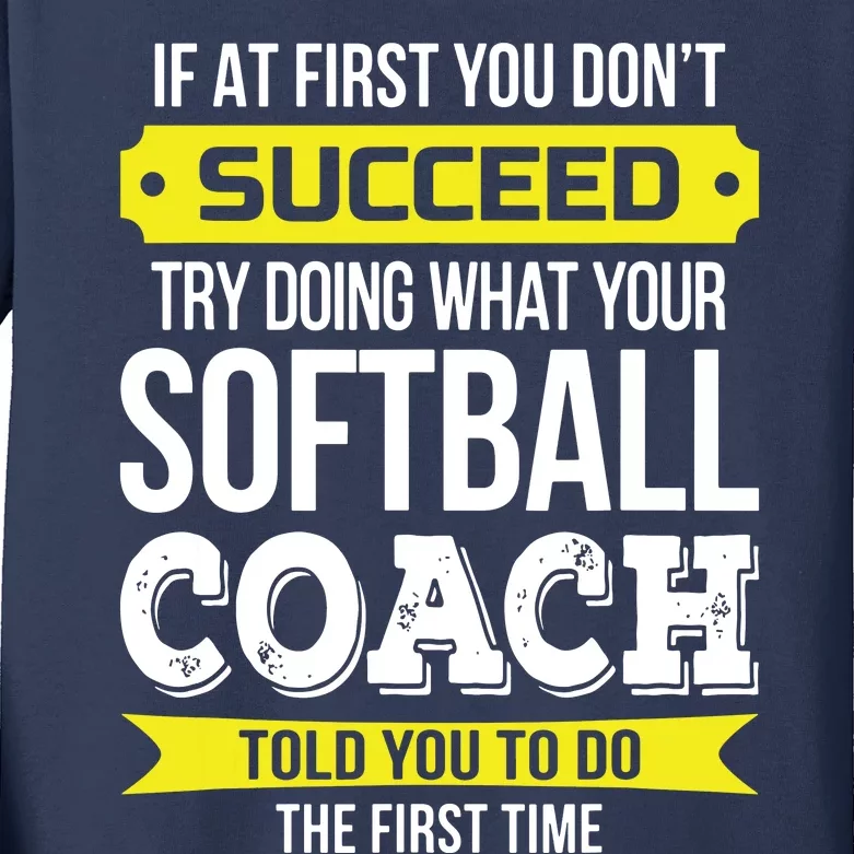 Softball Coach If At First You Dont Succeed Funny Kids Long Sleeve Shirt