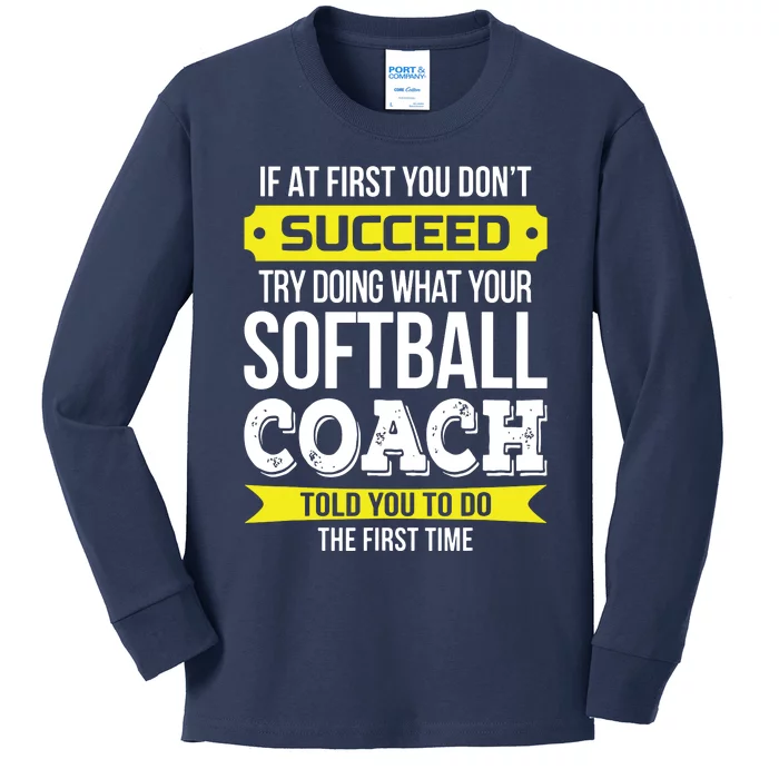 Softball Coach If At First You Dont Succeed Funny Kids Long Sleeve Shirt