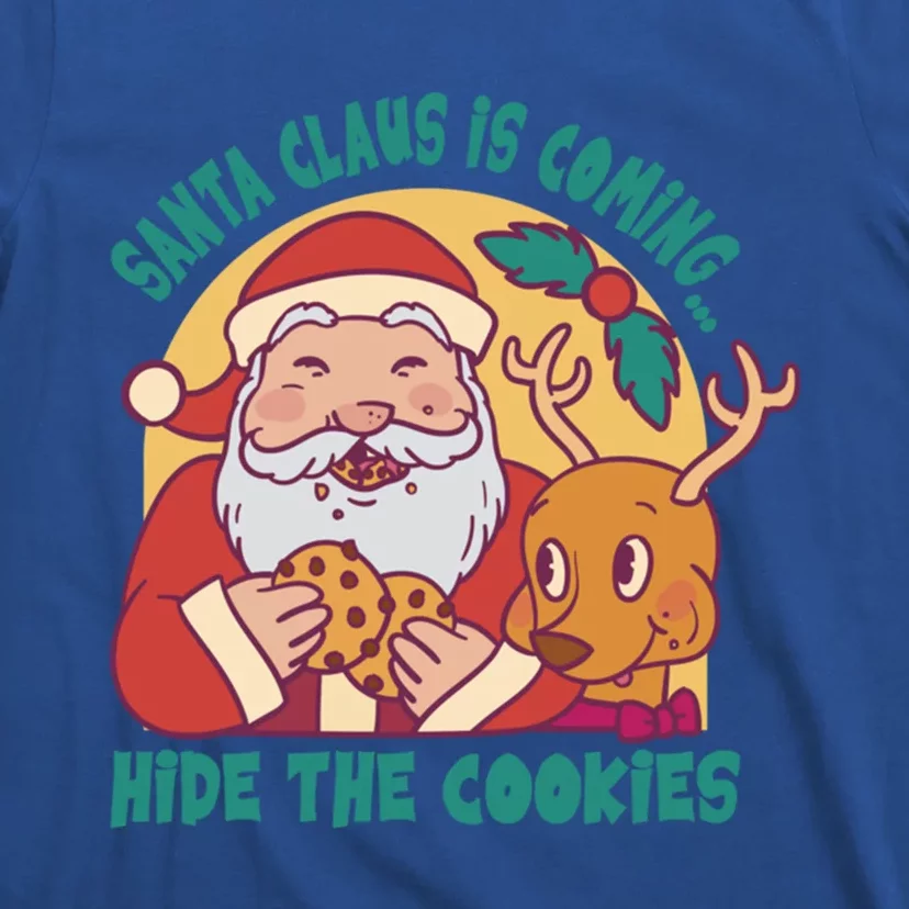 Santa Claus Is Coming Hide The Cookies Christmas Gift T-Shirt