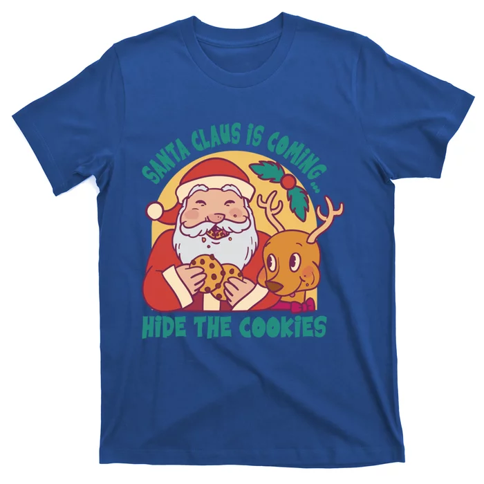 Santa Claus Is Coming Hide The Cookies Christmas Gift T-Shirt