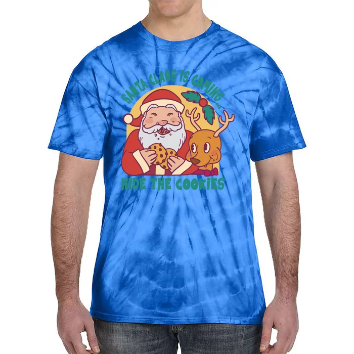 Santa Claus Is Coming Hide The Cookies Christmas Gift Tie-Dye T-Shirt