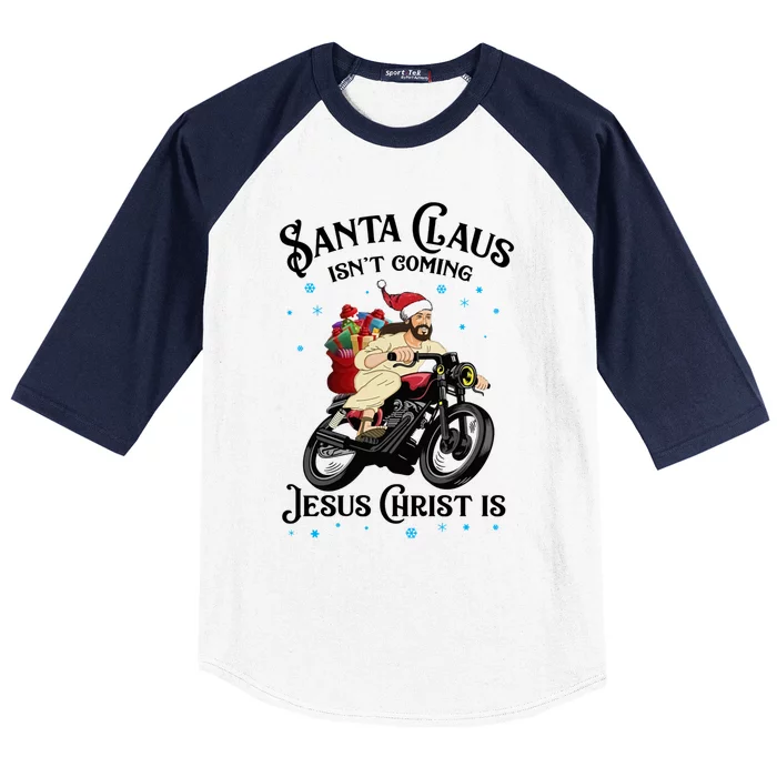 Santa Claus IsnT Coming Jesus Christ Is Christmas Gift Baseball Sleeve Shirt