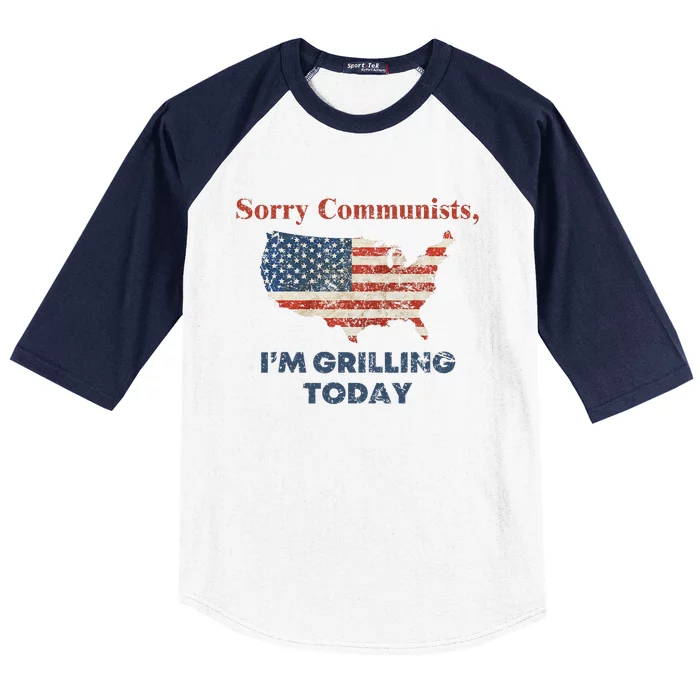 Sorry Communists IM Grilling Today Bbq Baseball Sleeve Shirt