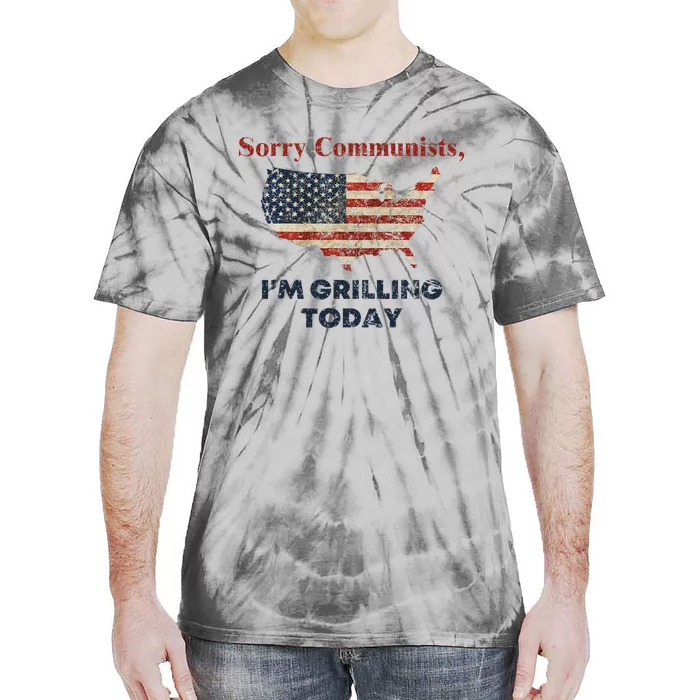 Sorry Communists IM Grilling Today Funny Bbq Design Tie-Dye T-Shirt