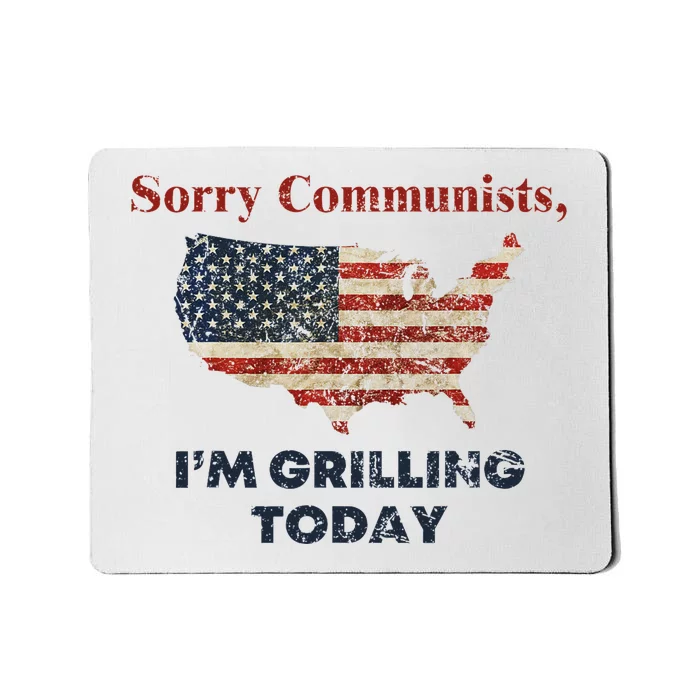 Sorry Communists IM Grilling Today Funny Bbq Design Mousepad