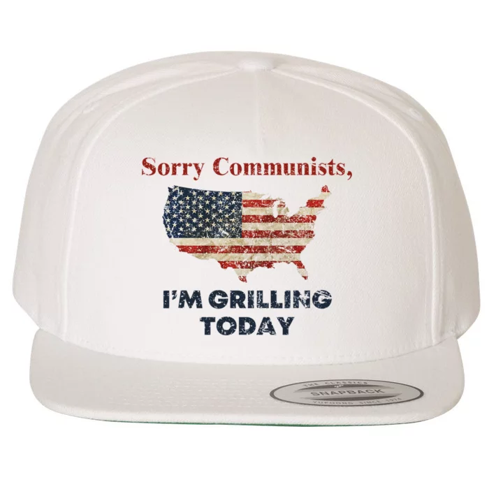 Sorry Communists IM Grilling Today Funny Bbq Design Wool Snapback Cap