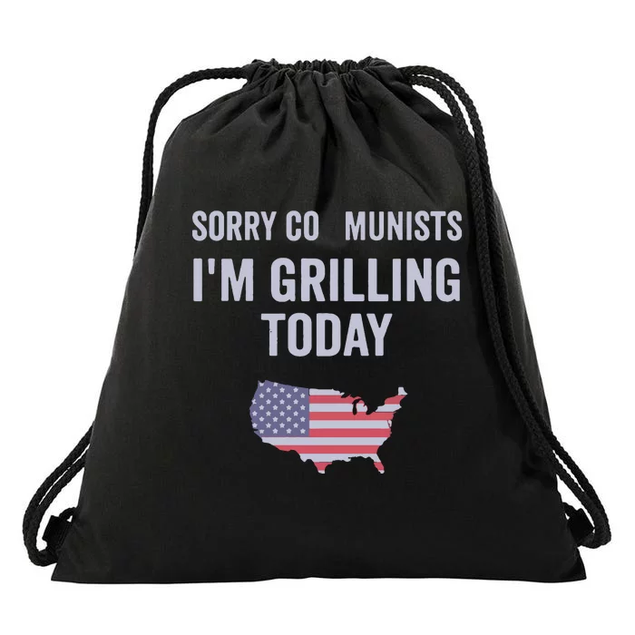 Sorry Communists IM Grilling Today Drawstring Bag