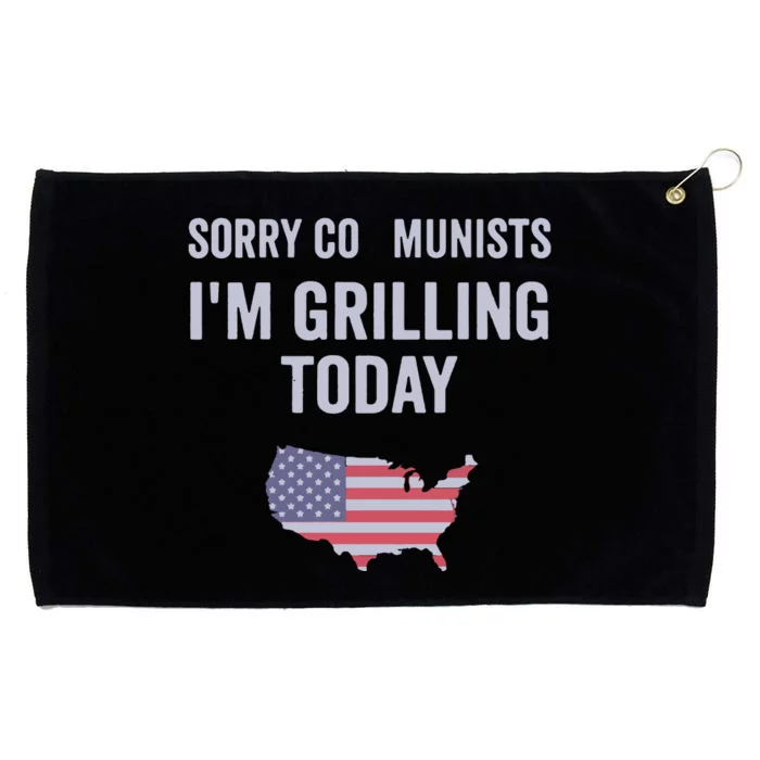 Sorry Communists IM Grilling Today Grommeted Golf Towel