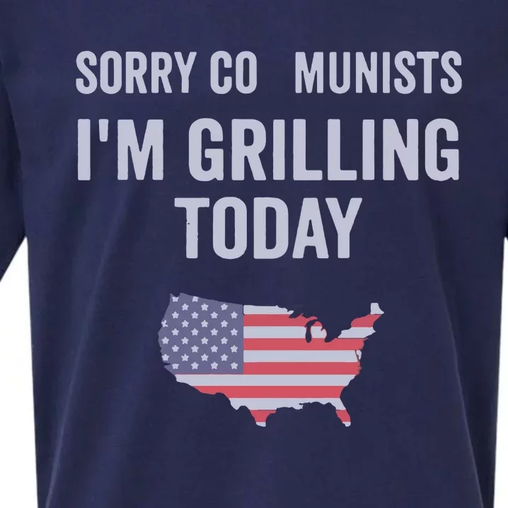 Sorry Communists IM Grilling Today Sueded Cloud Jersey T-Shirt