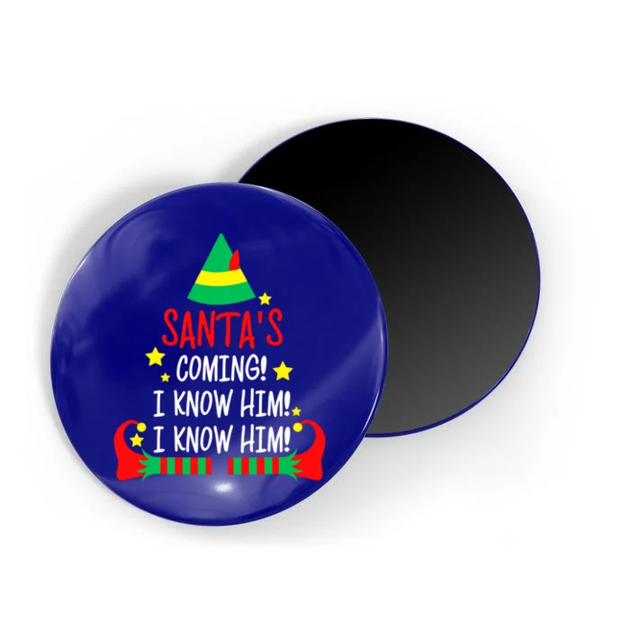 SantaS Coming I Know Him Elf Costume Christmas Pajama Xmas Great Gift Magnet