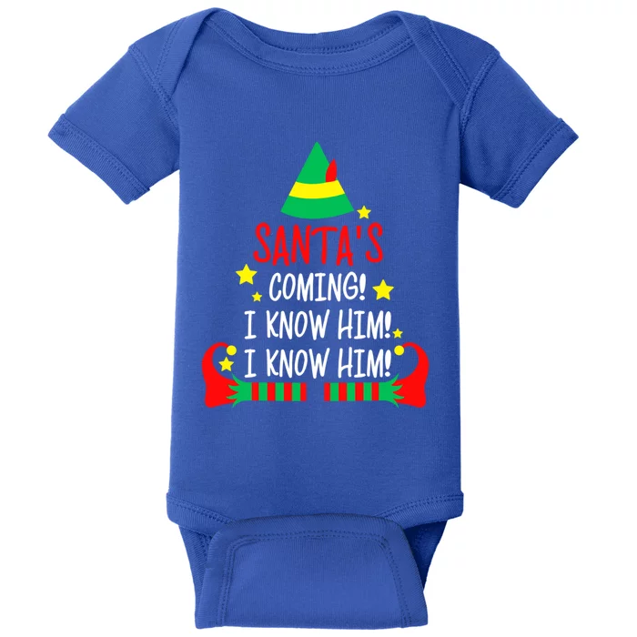 SantaS Coming I Know Him Elf Costume Christmas Pajama Xmas Great Gift Baby Bodysuit