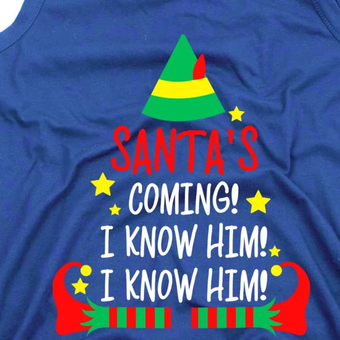 SantaS Coming I Know Him Elf Costume Christmas Pajama Xmas Great Gift Tank Top