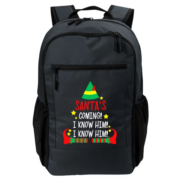 SantaS Coming I Know Him Elf Costume Christmas Pajama Xmas Great Gift Daily Commute Backpack