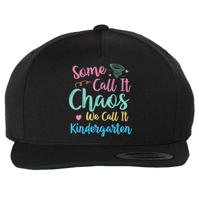 Some Call It Chaos We Call It Kindergarten Teacher Humor Wool Snapback Cap