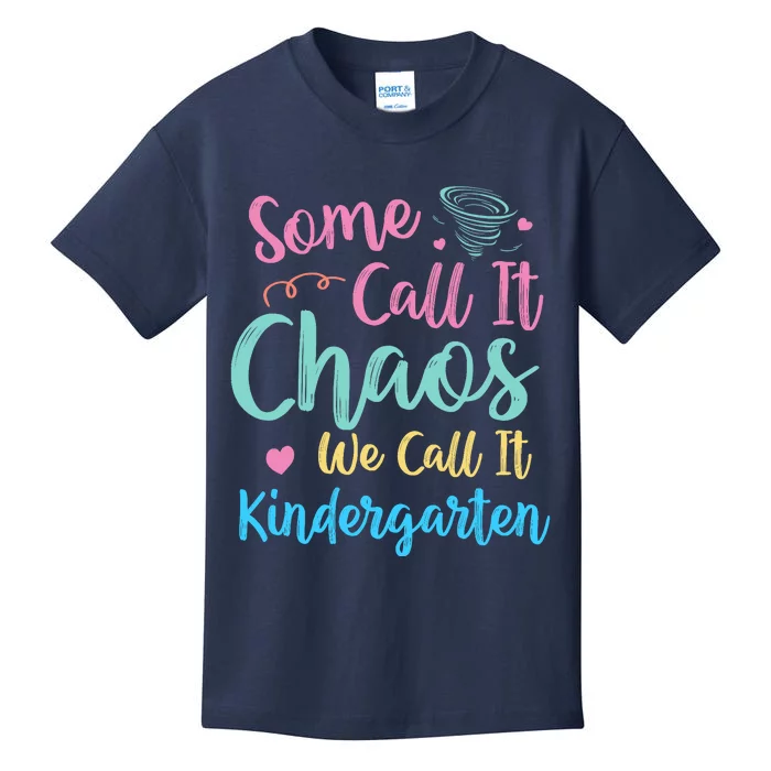 Some Call It Chaos We Call It Kindergarten Teacher Humor Kids T-Shirt