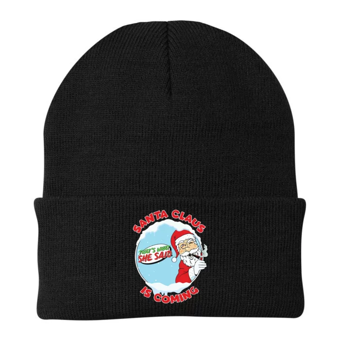 Santa Claus Is Coming Thats What She Said Knit Cap Winter Beanie