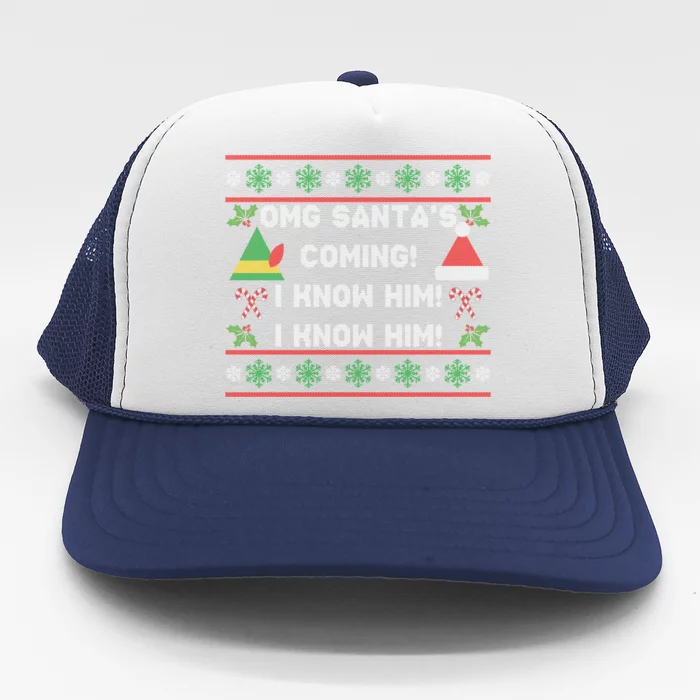 SantaS Coming! I Know Him! Ugly Christmas Sweater Funny Elf Gift Trucker Hat