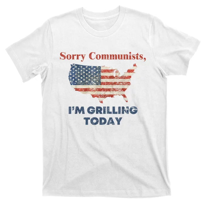 Sorry Communists I’M Grilling Today T-Shirt