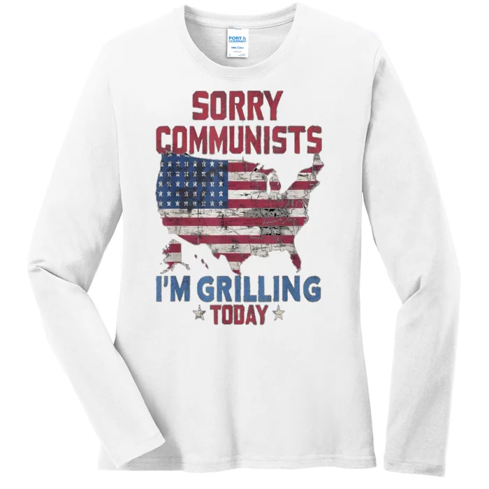 Sorry Communists Im Grilling Today Funny 4th Of July Bbq Ladies Long Sleeve Shirt