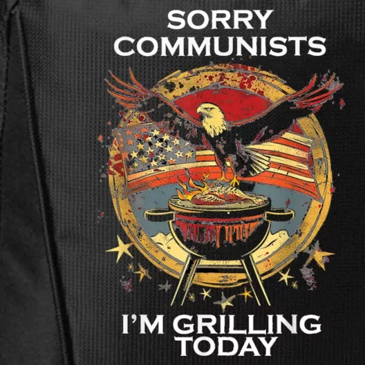 Sorry Communists Im Grilling Today Funny 4th Of July Bbq City Backpack