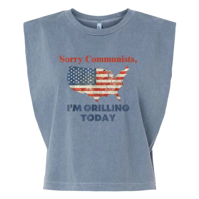 Sorry Communists Im Grilling Today Funny 4th Of July Bbq Garment-Dyed Women's Muscle Tee