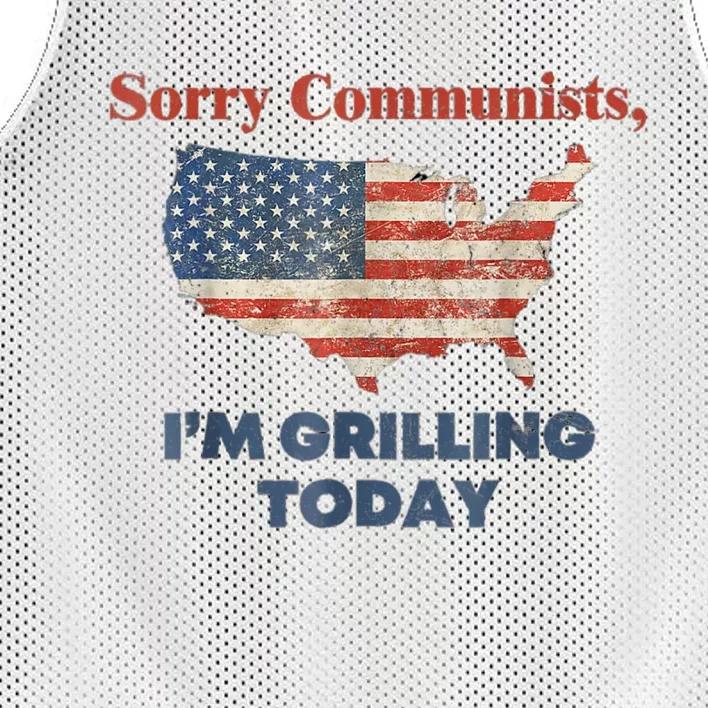 Sorry Communists Im Grilling Today Funny 4th Of July Bbq Mesh Reversible Basketball Jersey Tank