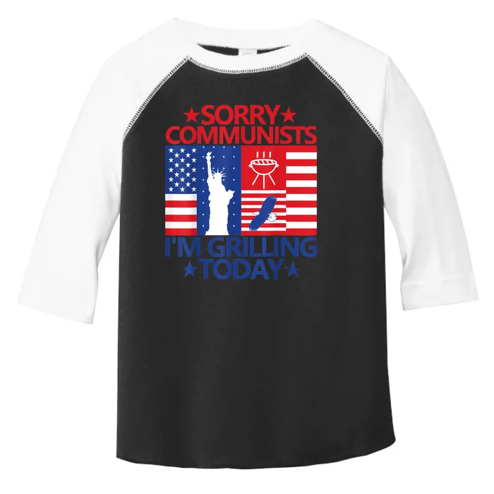 Sorry Communists Im Grilling Today Funny 4th Of July Bbq Toddler Fine Jersey T-Shirt