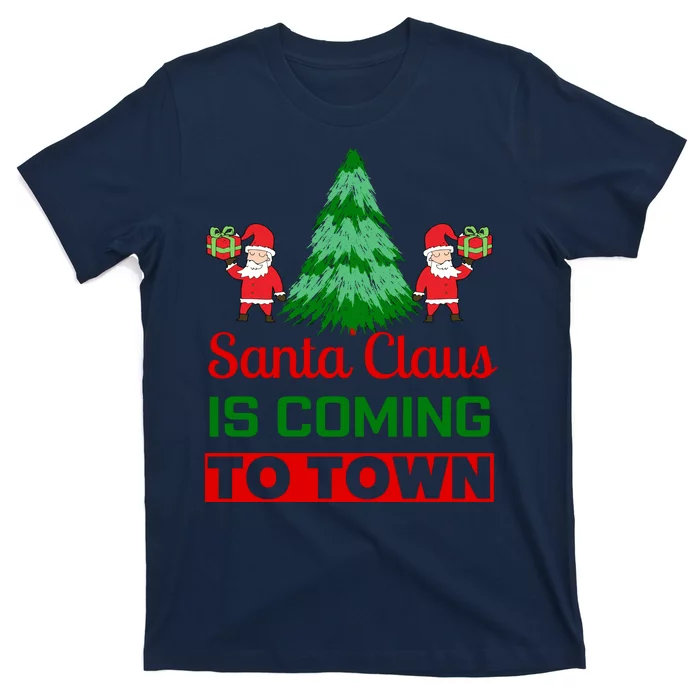 Santa Claus Is Coming To Town T-Shirt