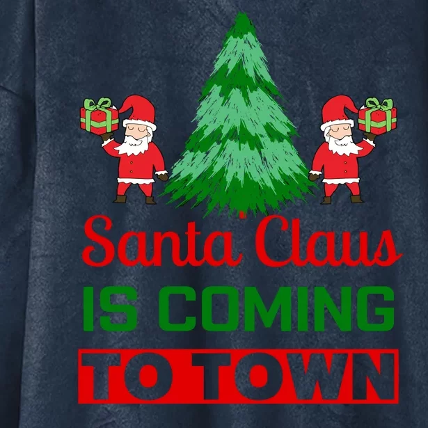 Santa Claus Is Coming To Town Hooded Wearable Blanket