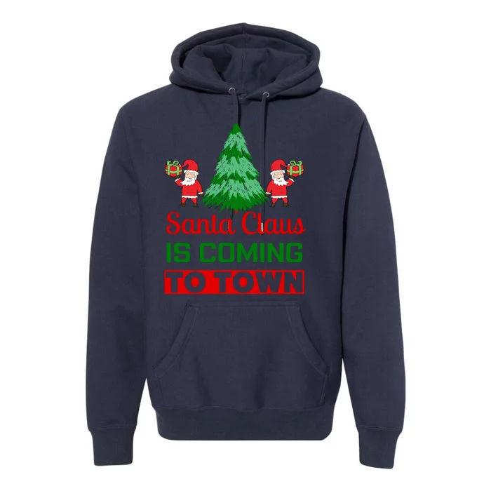 Santa Claus Is Coming To Town Premium Hoodie