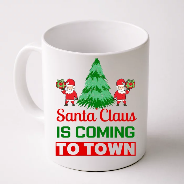 Santa Claus Is Coming To Town Front & Back Coffee Mug