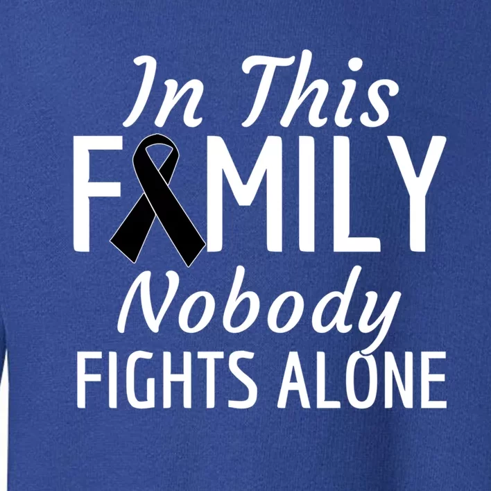 Skin Cancer In This Family Nobody Fights Alone Gift Meaningful Gift Toddler Sweatshirt