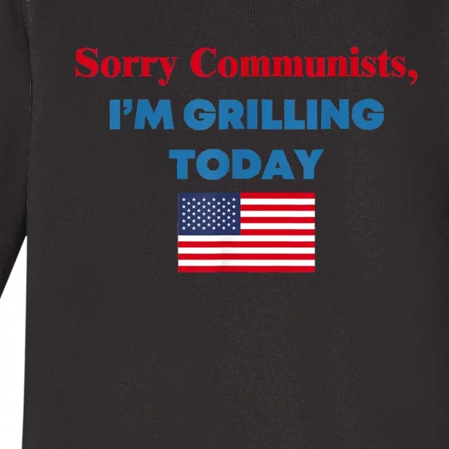 Sorry Communists Im Grilling Today Funny 4th Of July Bbq Baby Long Sleeve Bodysuit