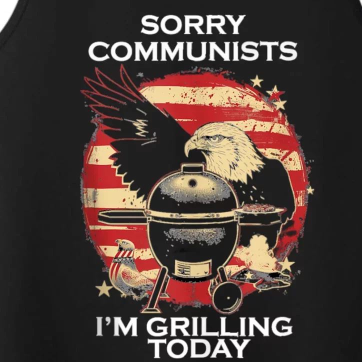 Sorry Communists Im Grilling Today Funny 4th Of July Bbq Performance Tank