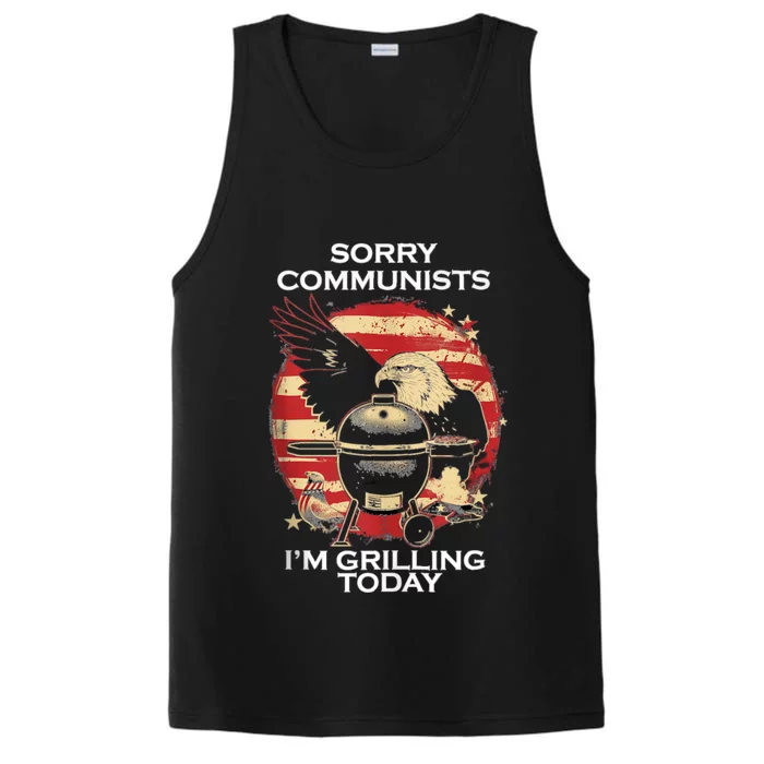 Sorry Communists Im Grilling Today Funny 4th Of July Bbq Performance Tank