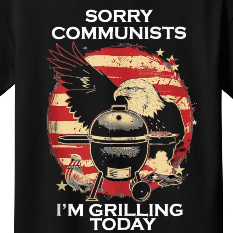 Sorry Communists Im Grilling Today Funny 4th Of July Bbq Kids T-Shirt