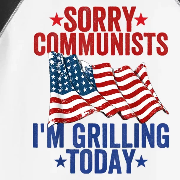 Sorry Communists Im Grilling Today Funny 4th Of July Bbq Toddler Fine Jersey T-Shirt