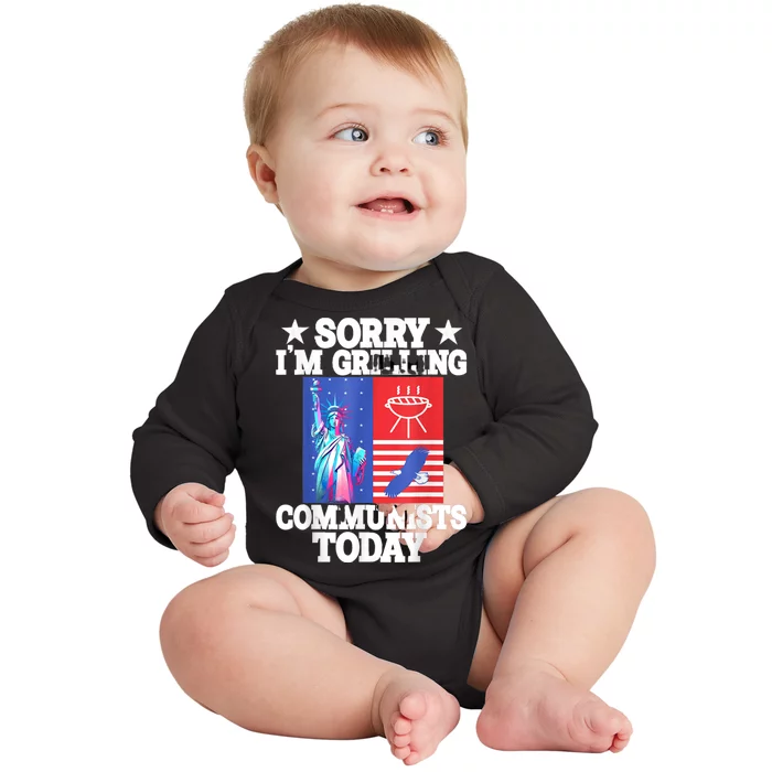 Sorry Communists Im Grilling Today Funny 4th Of July Bbq Baby Long Sleeve Bodysuit