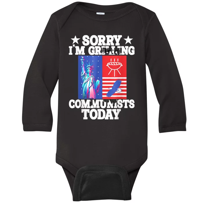 Sorry Communists Im Grilling Today Funny 4th Of July Bbq Baby Long Sleeve Bodysuit