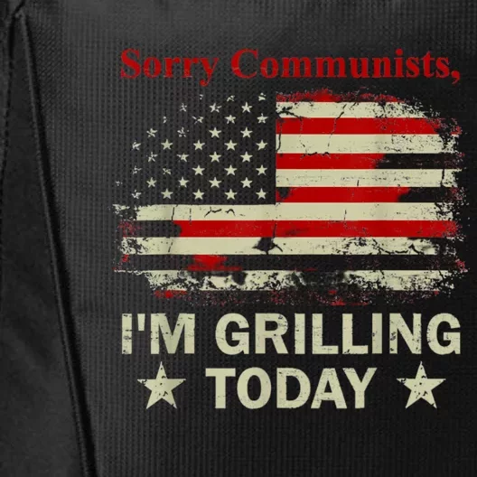 Sorry Communists Im Grilling Today Funny 4th Of July Bbq City Backpack